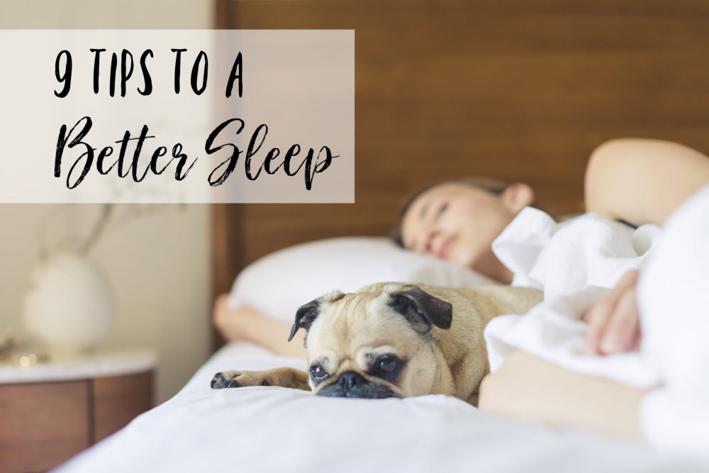 9 Tips to a Better Sleep