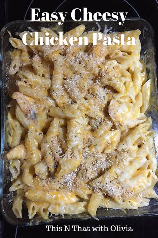 Easy Cheesy Chicken Pasta