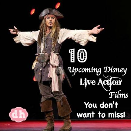 10 Upcoming Disney Live Action Films You Don't Want to Miss