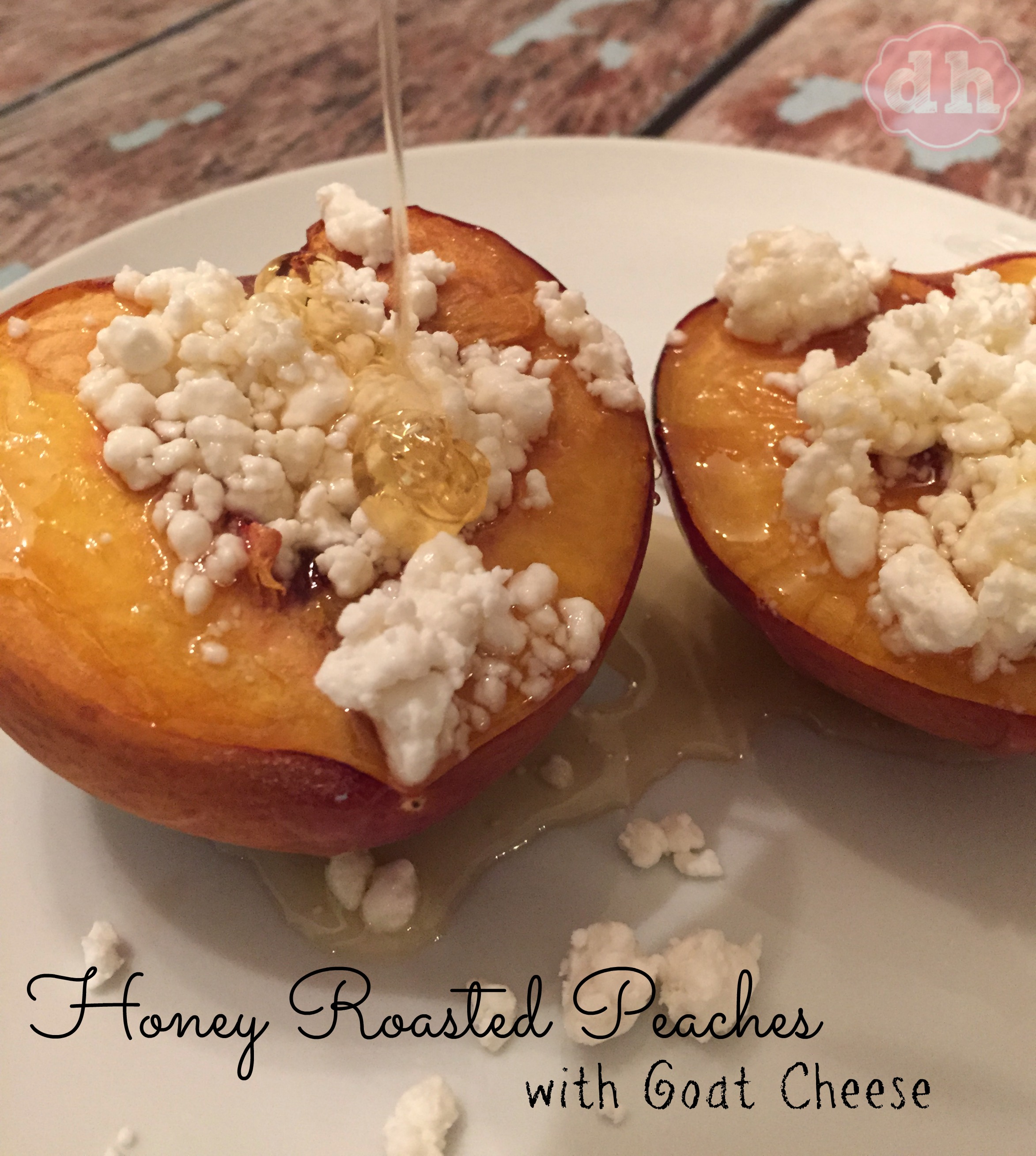 Honey Roasted Peaches with Goat Cheese