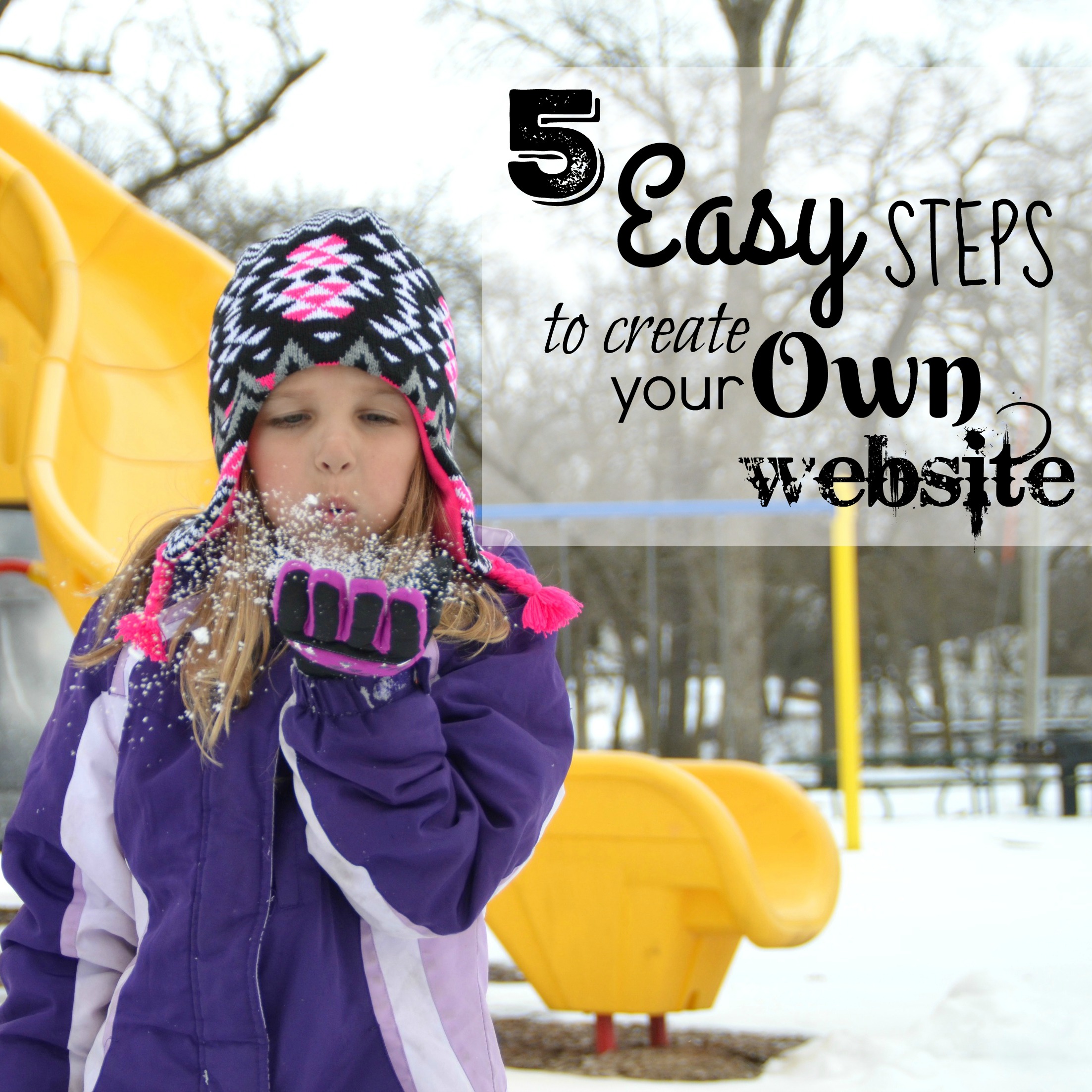 5 Easy Steps to Create Your Own Website