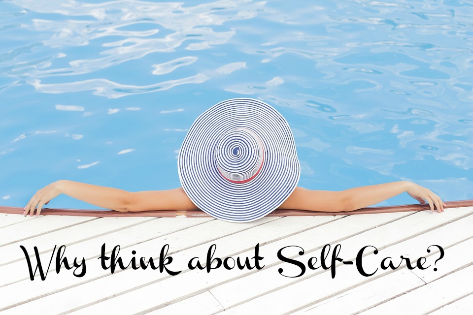 Why think about Self-Care?