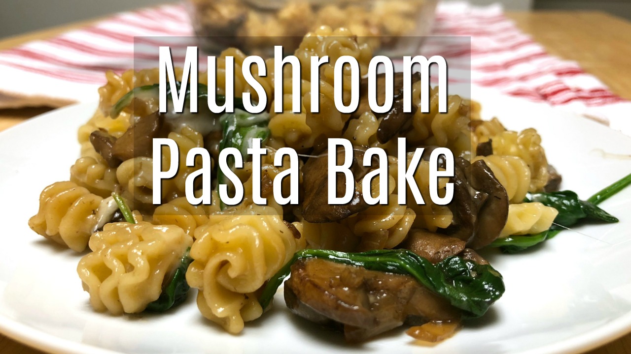 Mushroom Pasta Bake