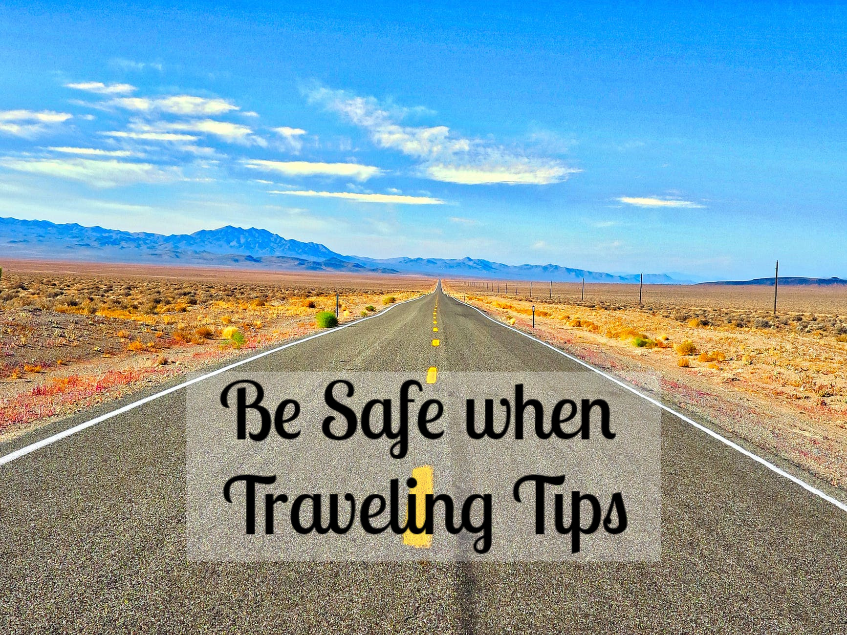 Be Safe when Traveling Tips