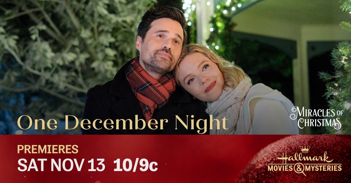 Hallmark Movies & Mysteries Original Premiere of "One December Night" on Saturday, Nov. 13th at 10pm/9c #MiraclesOfChristmas